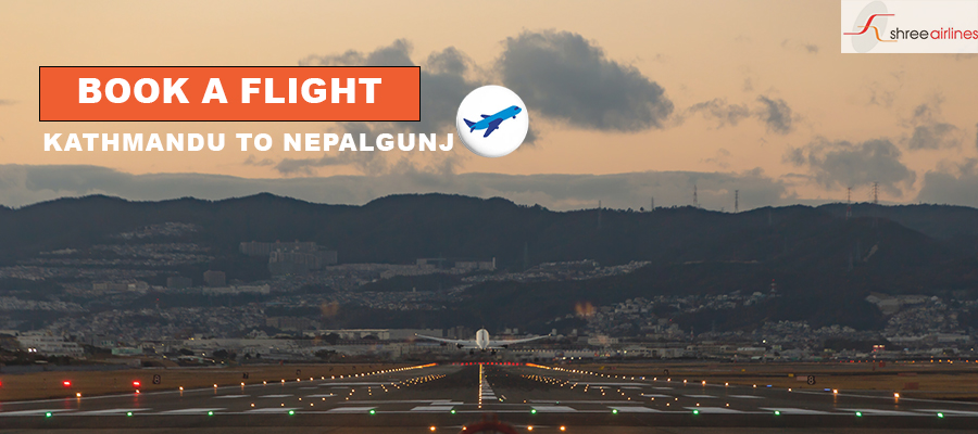 Book a Shree Airlines flight from Kathmandu to Nepalgunj
